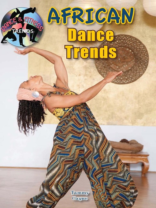 Title details for African Dance Trends by Tammy Gagne - Available